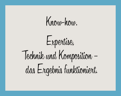 Know-how.
Expertise,
Technik und Komposition –
das Ergebnis funktioniert.
Unsere Referenzen: Rund. Worte mit Wirkung. Transparente Texte. Sinnvolle Kommunikation.